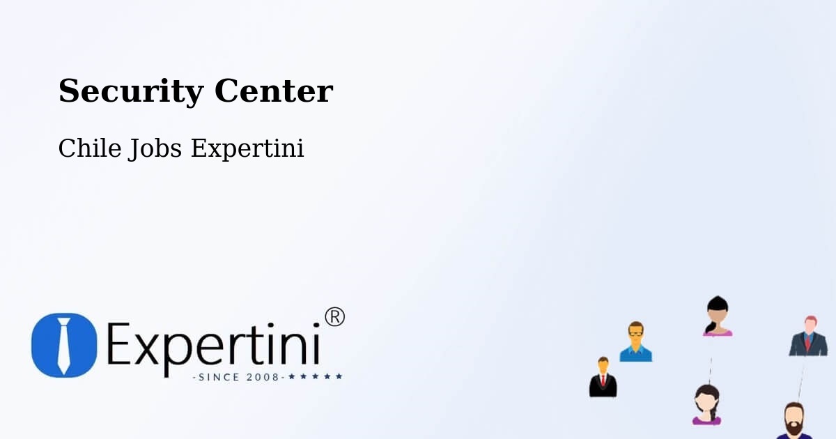 Security & Compliance – Galvarino - Chile Jobs Expertini